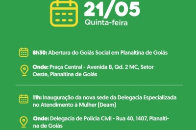 Entorno do DF recebe Goiás Social, nova Deam e 30 casas; veja a agenda de Daniel Vilela (21/5)