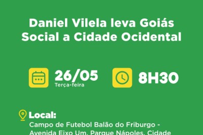 Daniel Vilela leva Goiás Social a Cidade Ocidental com serviços gratuitos e entrega de benefícios nesta terça