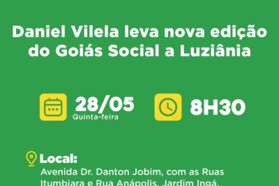 Daniel Vilela e Iara Vilela abrem Goiás Social em Luziânia nesta quinta; veja os serviços e benefícios disponíveis
