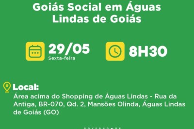 Daniel Vilela abre Goiás Social em Águas Lindas nesta sexta (29/5); veja serviços e local