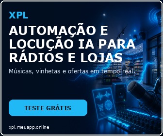 [CAMPANHA 20260901] A-02 - XPL - AUTOMAÇÃO E LOCUÇÃO IA PARA RÁDIOS E LOJAS - DESKTOP 336x280